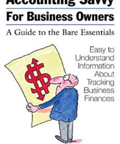 Accounting Savvy for Business Owners: A Guide to the Bare Essentials eBook