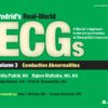 Podrid’s Real-World ECGs : A Master’s Approach to the Art and Practice of Clinical ECG Interpretation – Volume 3 – Conduction Abnormalities eBook
