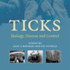 Ticks: Biology, Disease and Control eBook