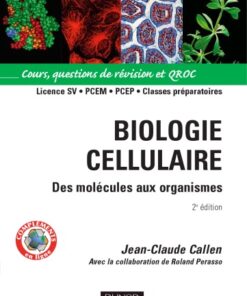 Biologie cellulaire : Des molécules aux organismes, Cours, questions de révision et QROC eBook