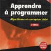 Apprendre a programmer. Algorithmes et conception objet eBook