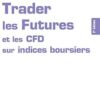Trader les Futures et les CFD sur indices boursiers eBook