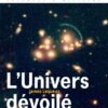 L’Univers dévoilé : Une histoire de l’astronomie de 1910 à aujourd’hui eBook