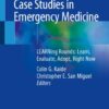 Case Studies in Emergency Medicine: LEARNing Rounds: Learn, Evaluate, Adopt, Right Now eBook