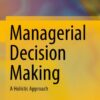 Managerial decision making: A holistic approach eBook