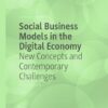 Social Business Models In The Digital Economy: New Concepts And Contemporary Challenges eBook