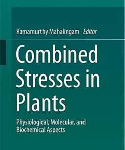 Combined Stresses in Plants: Physiological, Molecular, and Biochemical Aspects eBook