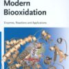 Modern Biooxidation: Enzymes, Reactions and Applications eBook