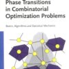 Phase transitions in combinatorial optimization problems: basics, algorithms and statistical mechanics eBook