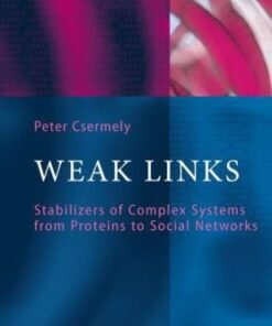 Weak Links: The Universal Key to the Stability of Networks and Complex Systems (The Frontiers Collection) eBook