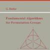 Fundamental Algorithms for Permutation Groups eBook