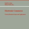 Electronic Commerce: Current Research Issues and Applications eBook