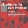 Algorithmics for Hard Problems: Introduction to Combinatorial Optimization, Randomization, Approximation, and Heuristics eBook