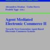 Agent Mediated Electronic Commerce II: Towards Next-Generation Agent-Based Electronic Commerce Systems eBook