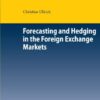 Forecasting and Hedging in the Foreign Exchange Markets eBook