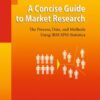 A Concise Guide to Market Research: The Process, Data, and Methods Using IBM SPSS Statistics eBook