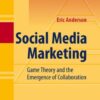 Social Media Marketing: Game Theory and the Emergence of Collaboration eBook