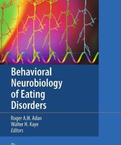 Behavioral Neurobiology of Eating Disorders (Current Topics in Behavioral Neurosciences, Volume 6) eBook