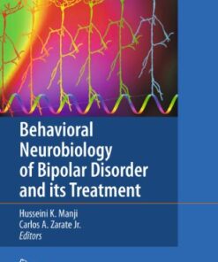 Behavioral Neurobiology of Bipolar Disorder and its Treatment (Current Topics in Behavioral Neurosciences, Volume 5) eBook