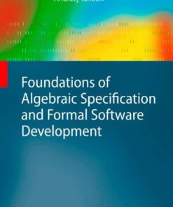 Foundations of Algebraic Specification and Formal Software Development eBook