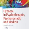 Hypnose in Psychotherapie, Psychosomatik und Medizin: Manual für die Praxis eBook