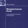 Managing Corporate Brands: A new approach to corporate communication eBook