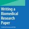 Writing a Biomedical Research Paper: A Guide to Structure and Style eBook