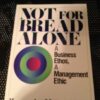 Not for Bread Alone: A Business Ethos, a Management Ethic eBook