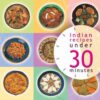 Indian Recipes Under 30 Minutes eBook