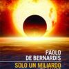 Solo un miliardo di anni. Viaggio al termine dell’universo eBook