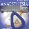 Objective Anaesthesia Review: A Comprehensive Textbook for the Examinees eBook