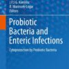 Probiotic Bacteria and Enteric Infections: Cytoprotection by Probiotic Bacteria eBook