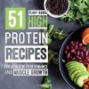 51 Plant-Based High-Protein Recipes: For Athletic Performance and Muscle Growth (Plant-Based 51) eBook