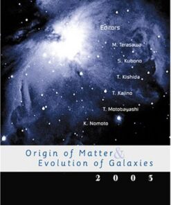 Origin of Matter and Evolution of Galaxies 2003: RIKEN, Japan 17 – 19 November 2003 (2004)(en)(604 eBook