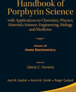 Handbook of Porphyrin Science : With Applications to Chemistry, Physics, Materials Science, Engineering, Biology and Medicine eBook