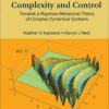 Complexity and Control: Towards a Rigorous Behavioral Theory of Complex Dynamical Systems eBook