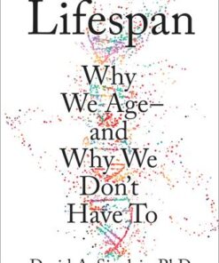 Lifespan: Why We Age and Why We Don’t Have To eBook