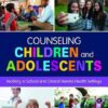 Counseling Children and Adolescents: Working in School and Clinical Mental Health Settings eBook