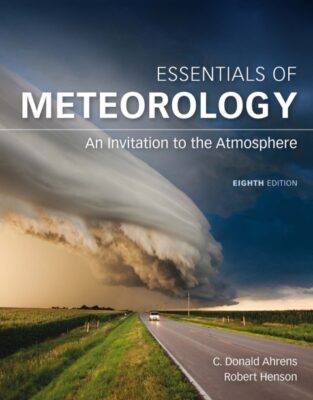 Essentials of Meteorology: An Invitation to the Atmosphere 8th Edition – PDF ebook