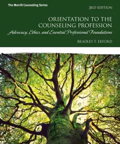 Orientation to the Counseling Profession: Advocacy, Ethics, and Essential Professional Foundations 3rd Edition (PDF ebook)