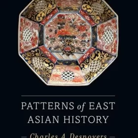 Patterns of East Asian History 1st Edition by Charles A. Desnoyers (PDF ebook)