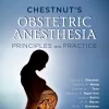 Chestnut's Obstetric Anesthesia E-Book 6th Edition (PDF ebook)