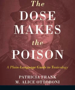 The Dose Makes the Poison: A Plain-Language Guide to Toxicology, 3rd Edition (PDF ebook)