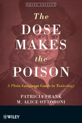 The Dose Makes the Poison: A Plain-Language Guide to Toxicology, 3rd Edition (PDF ebook)