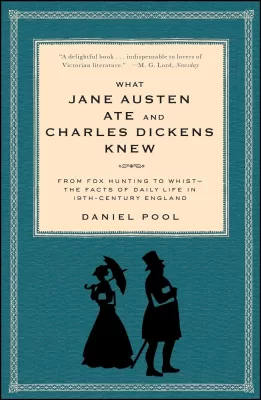 What Jane Austen Ate and Charles Dickens Knew: From Fox Hunting to Whist-the Facts of Daily Life in (PDF ebook)