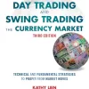 Day Trading and Swing Trading the Currency Market: Technical and Fundamental Strategies to Profit from Market (PDF ebook)