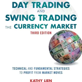 Day Trading and Swing Trading the Currency Market: Technical and Fundamental Strategies to Profit from Market (PDF ebook)