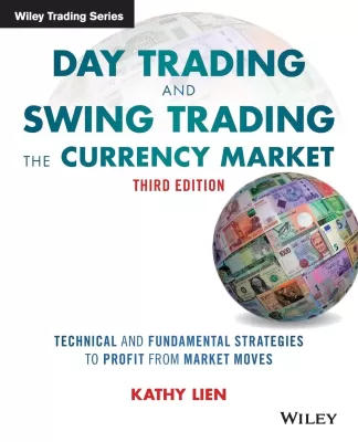 Day Trading and Swing Trading the Currency Market: Technical and Fundamental Strategies to Profit from Market (PDF ebook)
