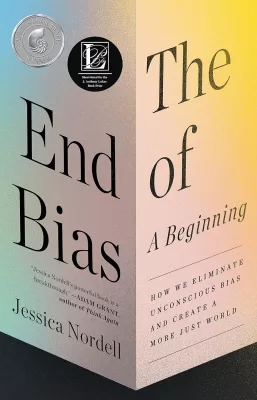 The End of Bias: A Beginning The Science and Practice of Overcoming Unconscious Bias (EPUB ebook)