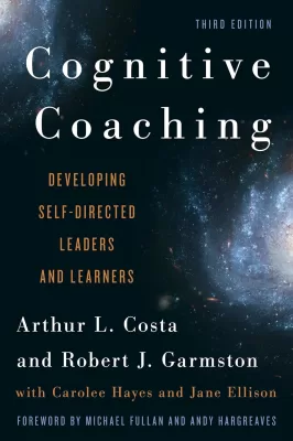 Cognitive Coaching Developing Self-Directed Leaders and Learners, 3rd Edition (PDF ebook)
